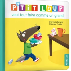 Auzou P'tit Loup veut tout faire comme un grand