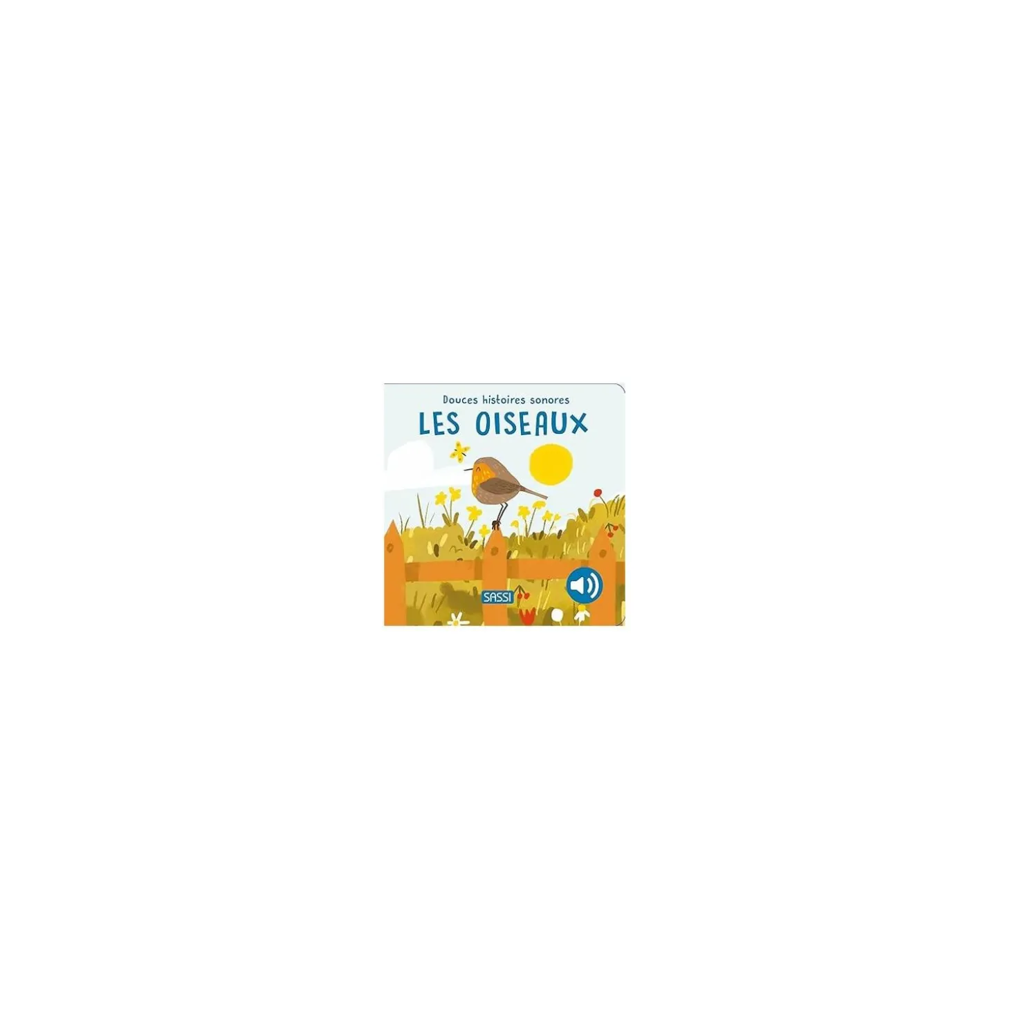 Sassi Junior Douces Histoires Sonores Les Oiseaux Multicolore