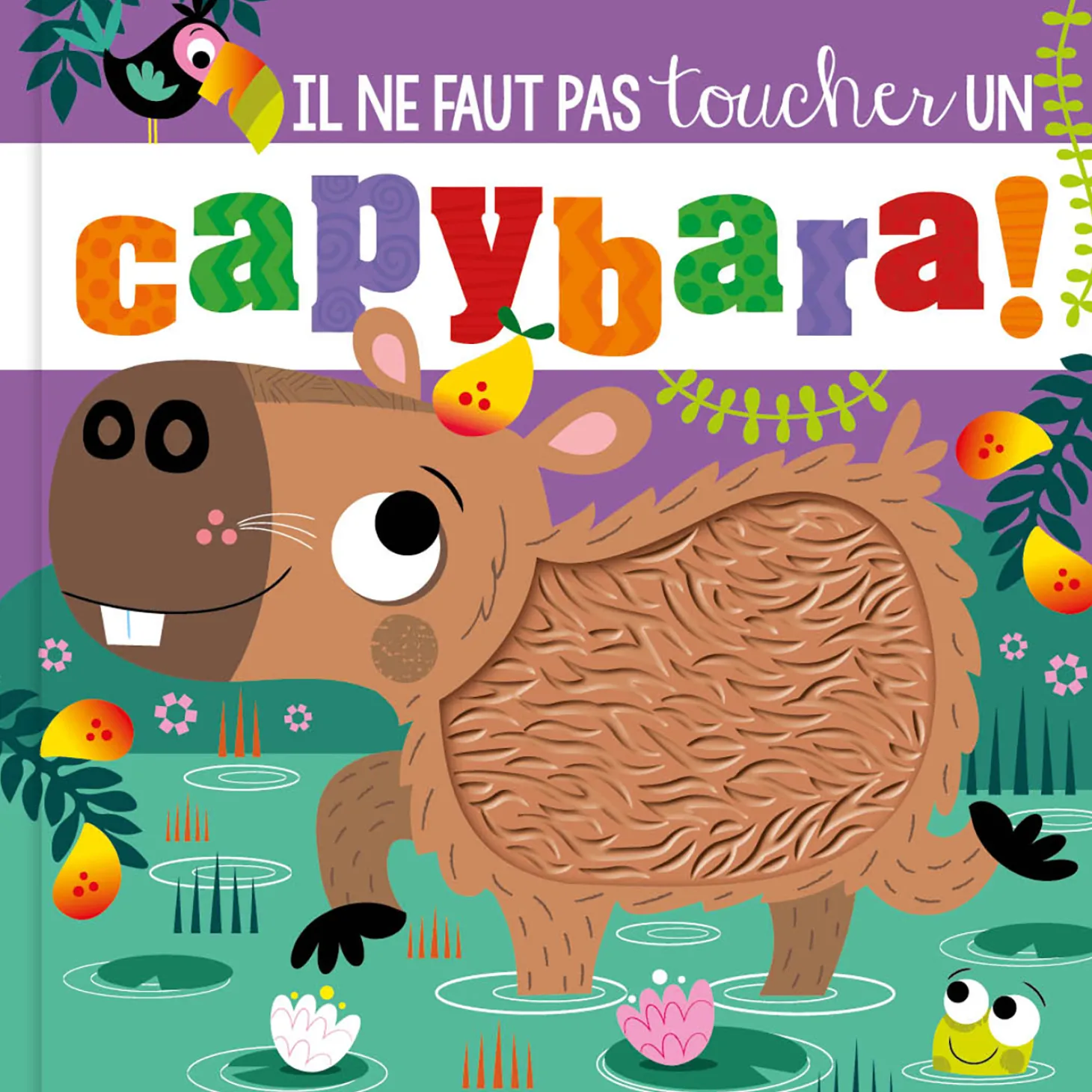 123 soleil Livre Il Ne Faut Pas Toucher Un Capybara ! Multicolore