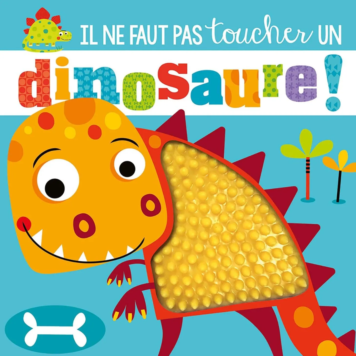 123 soleil Livre Il Ne Faut Pas Toucher Un Dinosaure ! Multicolore